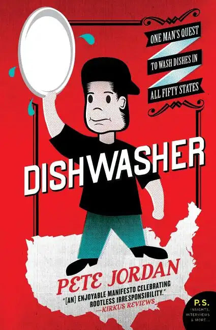 Dishwasher: One Man's Quest to Wash Dishes in All Fifty States - Paperback