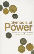 Symbols of Power: Ten Coins That Changed the World - Paperback
