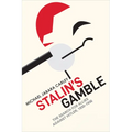 Stalin's Gamble: The Search for Allies against Hitler, 1930-1936 - Hardcover