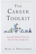 The Career Toolkit: Essential Skills for Success That No One Taught You - Hardcover