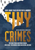 Tiny Crimes: Very Short Tales of Mystery and Murder - Paperback