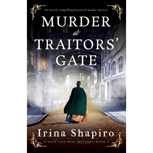 Murder at Traitors' Gate: An utterly compelling historical murder mystery - Paperback