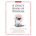 A Dog's Book of Wisdom: Life Advice from Margaret the Pug - Hardcover