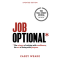 Job Optional*: The Science of Retiring with Confidence; The Art of Living with Purpose - Paperback