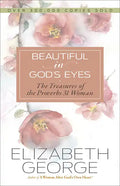 Beautiful in God's Eyes: The Treasures of the Proverbs 31 Woman - Paperback