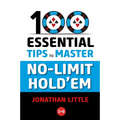 100 Essential Tips to Master No-Limit Hold'em - Paperback