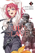 Goblin Slayer, Vol. 3 (Light Novel): Volume 3 - Paperback