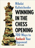 Winning in the Chess Opening: 700 Ways to Ambush Your Opponent - Paperback