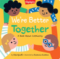 We're Better Together: Book about Kindness, Community, Friendship and Working Better Together for Toddlers and Kids 2-5 - Hardcover