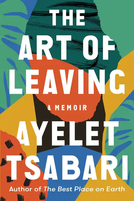 The Art of Leaving: A Memoir - Hardcover