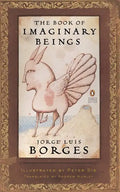 The Book of Imaginary Beings: (Penguin Classics Deluxe Edition) - Paperback