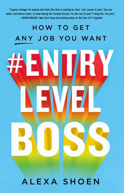 #Entrylevelboss: How to Get Any Job You Want - Paperback