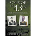 Sons of the 43rd: The Story of Delmar Dotson, Gray Allison, and the Men of the 43rd Bombardment Group in the Southwest Pacific - Hardcover
