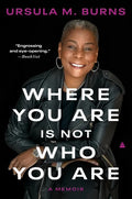 Where You Are Is Not Who You Are - Paperback