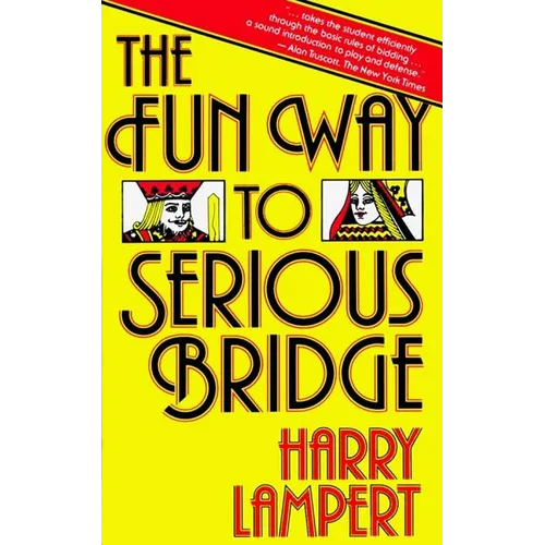 The Fun Way to Serious Bridge - Paperback