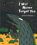 I Will Never Forget You - Hardcover