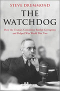 The Watchdog: How the Truman Committee Battled Corruption and Helped Win World War Two - Hardcover