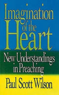 Imagination of the Heart: New Understandings in Preaching - Paperback
