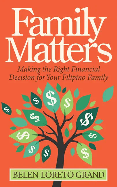 Family Matters: Making the Right Financial Decision for Your Filipino Family - Paperback