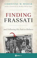 Finding Frassati: And Following His Path to Holiness - Paperback