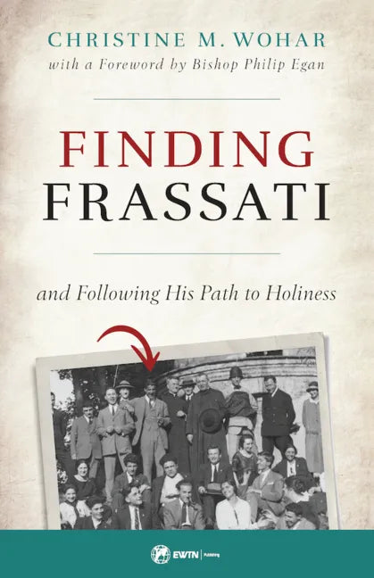 Finding Frassati: And Following His Path to Holiness - Paperback