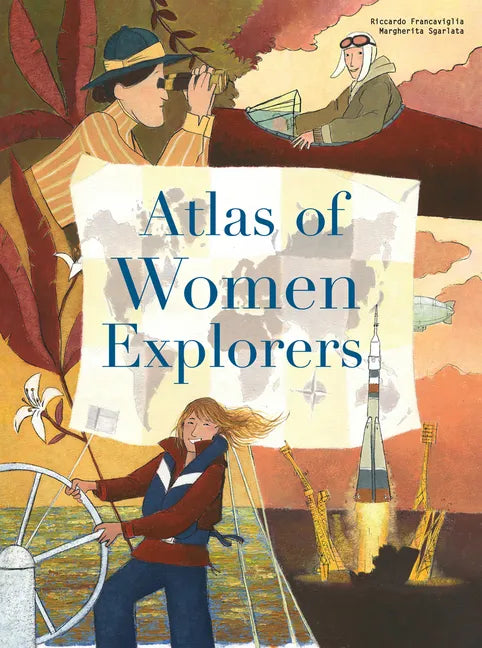The Atlas of Women Explorers - Hardcover