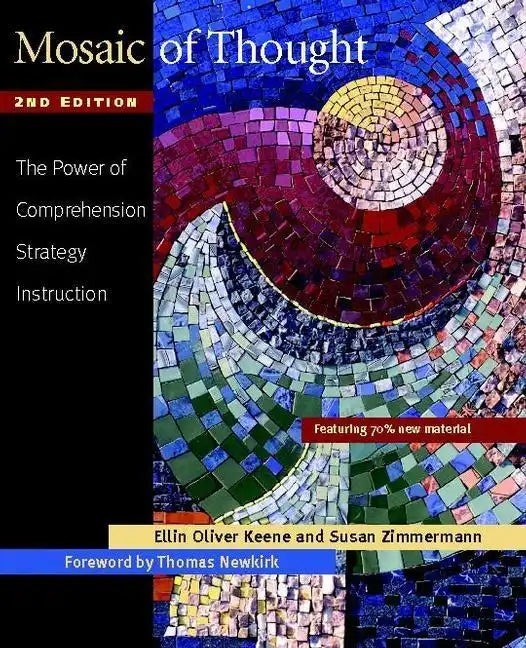 Mosaic of Thought, Second Edition: The Power of Comprehension Strategy Instruction - Paperback