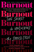 Burnout: The Secret to Unlocking the Stress Cycle - Paperback