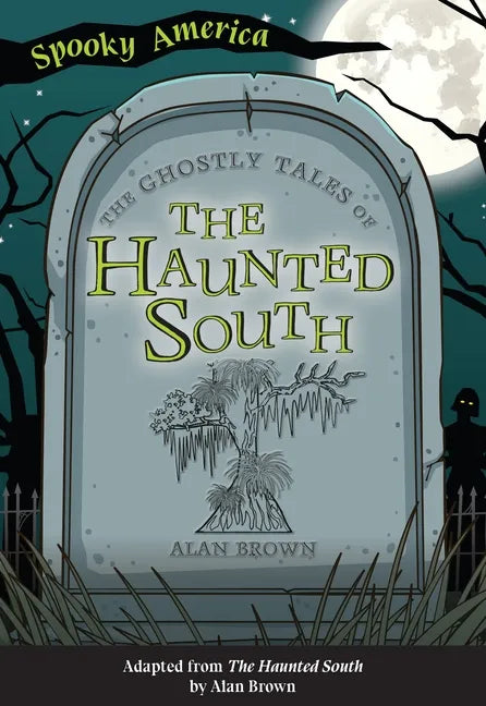 The Ghostly Tales of the Haunted South - Paperback