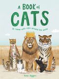 A Book of Cats: At Home with Cats Around the World - Hardcover