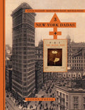 Three New York Dadas and the Blind Man: Marcel Duchamp, Henri-Pierre Roché, Beatrice Wood - Hardcover