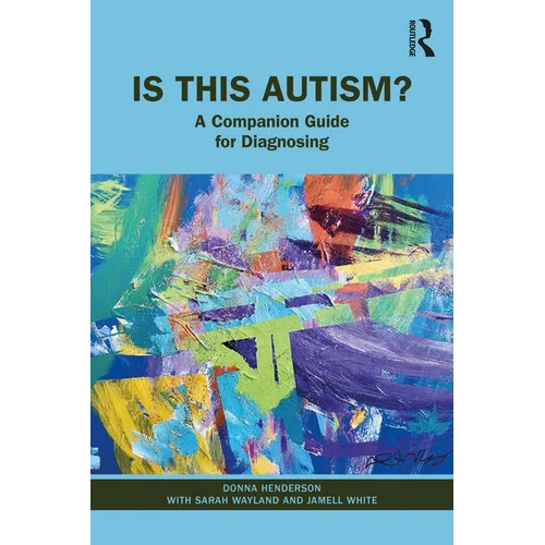 Is This Autism?: A Companion Guide for Diagnosing - Paperback