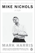 Mike Nichols: A Life - Paperback