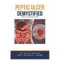 Peptic Ulcer Demystified: Doctor's Secret Guide - Paperback
