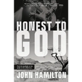 Honest to God: From the Spotlight, to the Pulpit, to the Wilderness - Paperback