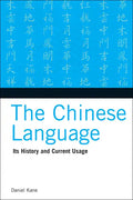 The Chinese Language: Its History and Current Usage - Paperback
