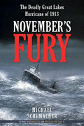 November's Fury: The Deadly Great Lakes Hurricane of 1913 - Paperback