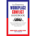 The Essential Workplace Conflict Handbook: A Quick and Handy Resource for Any Manager, Team Leader, HR Professional, or Anyone Who Wants to Resolve Di - Paperback