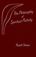 The Philosophy of Spiritual Activity: (Cw 4) - Paperback