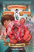 The Curious League of Detectives and Thieves 1: Egypt's Fire - Hardcover