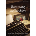 Becoming Better Men: Stories from Seventeen Years of Letters - Paperback