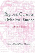 Regional Cuisines of Medieval Europe: A Book of Essays - Paperback