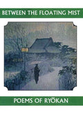 Between the Floating Mist: Poems of Ryokan - Paperback
