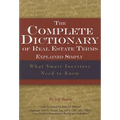 The Complete Dictionary of Real Estate Terms Explained Simply: What Smart Investors Need to Know - Paperback