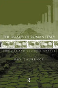 The Roads of Roman Italy: Mobility and Cultural Change - Paperback