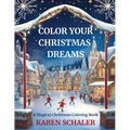 Color Your Christmas Dreams: A Magical Adult Christmas Coloring Book - Paperback