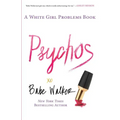 Psychos: A White Girl Problems Book - Paperback