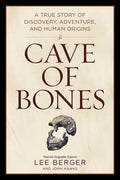 Cave of Bones: A True Story of Discovery, Adventure, and Human Origins - Hardcover
