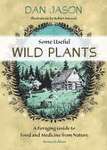 Some Useful Wild Plants: A Foraging Guide to Food and Medicine from Nature - Paperback