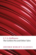 The Golden Pot and Other Tales: A New Translation by Ritchie Robertson - Paperback